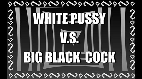 13:26 Watch His Beating Up My <b>White</b> <b>Pussy</b>. . Black cocks white pussy